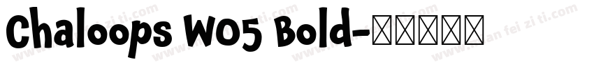 Chaloops W05 Bold字体转换